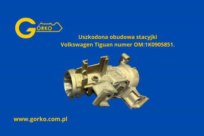 uszkodzona obudowa stacyjki Volkswagen Tiguan 